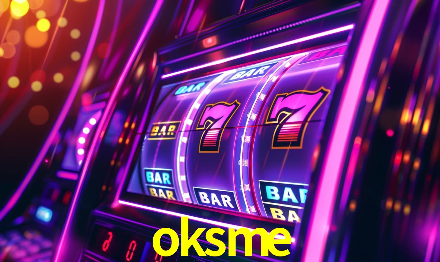 oksme - Caça-Níqueis Perigoso - oksme.com